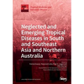 Neglected and Emerging Tropical Diseases in South and Southeast Asia and Northern Australia
