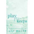 Play For Keeps: A small town single mom, age gap romance