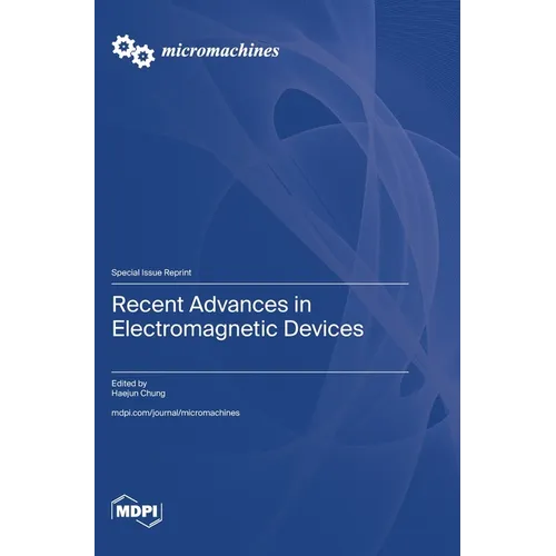 Recent Advances in Electromagnetic Devices