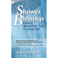 Shower Blessings- Finding Meditation Time in a Busy Life