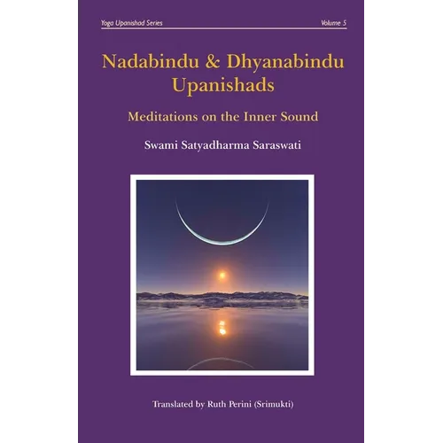 Nadabindu & Dhyanabindu Upanishads: Meditations on the Inner Sound