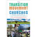 The Transition Movement for Churches: A Prophetic Imperative for Today