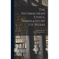 The Nicomachean Ethics. Translated by F.H. Peters