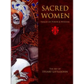 Sacred Women: Images of Power and Wisdom - The Art of Stuart Littlejohn