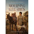 Mourning Cries and Lullabies