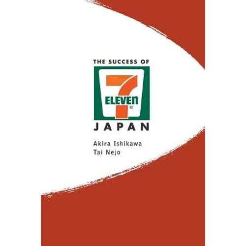 The Success of 7-Eleven Japan