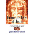 From the Eyes of Jesus: A Novel about the Coins of the Shroud of Turin