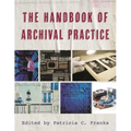 The Handbook of Archival Practice