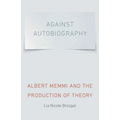 Against Autobiography: Albert Memmi and the Production of Theory