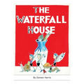 The Waterfall House: An Australian Fairy Story