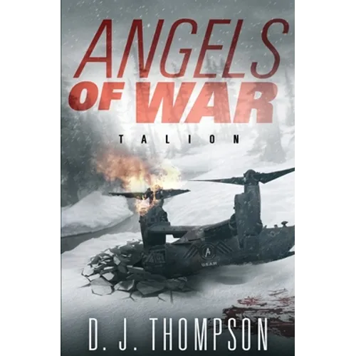Angels of War: Talion (A Post-apocalyptic Dystopian Technothriller) (The Angels of War Series Book Two)