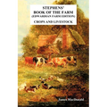 Stephens' Book of the Farm Edwardian Farm Edition: Crops and Livestock