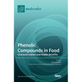 Phenolic Compounds in Food: Characterization and Health Benefits