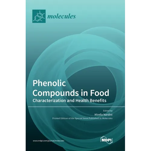 Phenolic Compounds in Food: Characterization and Health Benefits