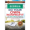 Georgia Do Your Own Nonprofit: The Only GPS You Need for 501c3 Tax Exempt Approval