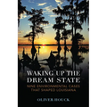 Waking Up the Dream State: Nine Environmental Cases That Shaped Louisiana