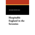 Hospitable England in the Seventies: The Diary of a Young American 1875-1876.