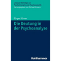 Die Deutung in Der Psychoanalyse