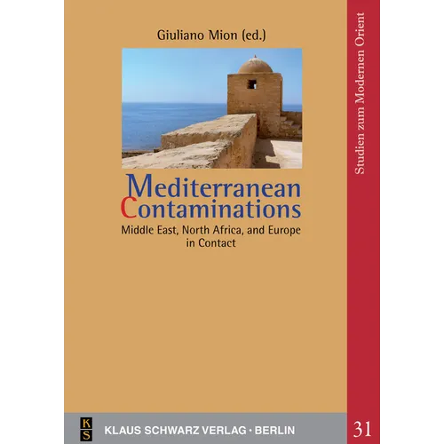 Mediterranean Contaminations: Middle East, North Africa, and Europe in Contact