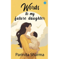Words To My Future Daughter