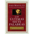 Últimas Siete Palabras: Una Invitación a Una Amistad Más Profunda Con Jesús