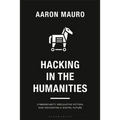 Hacking in the Humanities: Cybersecurity, Speculative Fiction, and Navigating a Digital Future