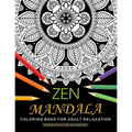 Zen Mandala Coloring Book for Adults Relaxation: An Adults Coloring Book Featuring Fun and Stress Relief Design