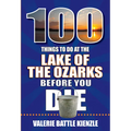 100 Things to Do at the Lake of the Ozarks Before You Die