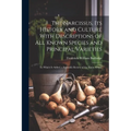 The Narcissus, Its History and Culture With Descriptions of All Known Species and Principal Varieties: To Which Is Added, a Scientific Review of the E