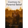 Contrary to Parental Belief
