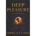 Deep Pleasure: Volume I: Softer. Deeper. Wetter.
