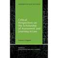 Critical Perspectives on the Scholarship of Assessment and Learning in Law: Volume 1: England