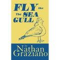 Fly Like the Seagull