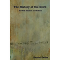 The History of the Devil: As Well Ancient as Modern