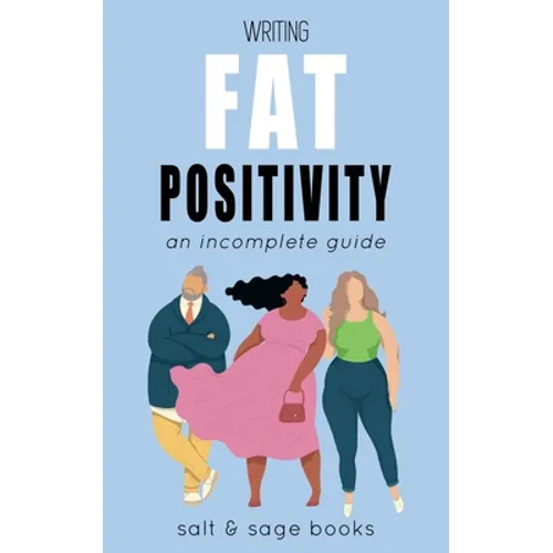 Writing Fat Positivity: An Incomplete Guide