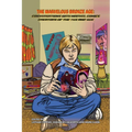 The Marvelous Bronze Age: Conversations with Marvel Comics Creators of the '70s and '80s