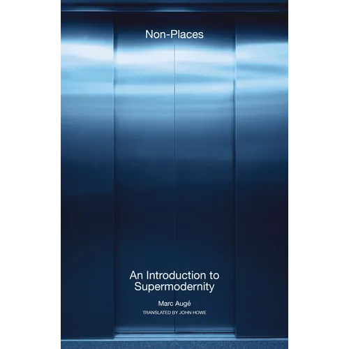Non-Places: An Introduction to Supermodernity