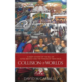 Collision of Worlds: A Deep History of the Fall of Aztec Mexico and the Forging of New Spain