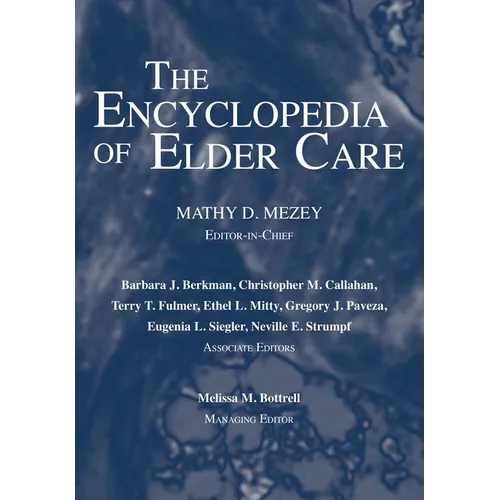The Encyclopedia of Elder Care