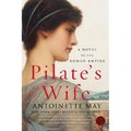 Pilate's Wife: A Novel of the Roman Empire