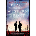 Peace on the Western Front: The Emotional World War One Historical Novel Perfect for Remembrance Day