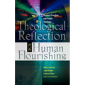 Theological Reflection for Human Flourishing: Pastoral Practice and Public Theology