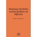 Browning's Sordello and the Aesthetics of Difficulty