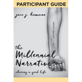 The Millennial Narrative: Participant Guide: Sharing a Good Life