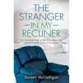 The Stranger in my Recliner: An intimate look at the homelessness and mental health crisis
