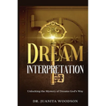 Dream Interpretation: Unlocking the Mystery of Dreams God's Way