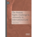 The Human Rights Challenge to Immunity in International Law