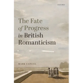 The Fate of Progress in British Romanticism