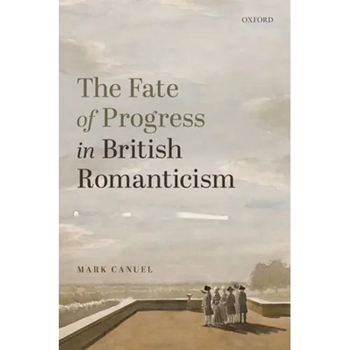 The Fate of Progress in British Romanticism