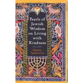 Pearls of Jewish Wisdom on Living with Kindness